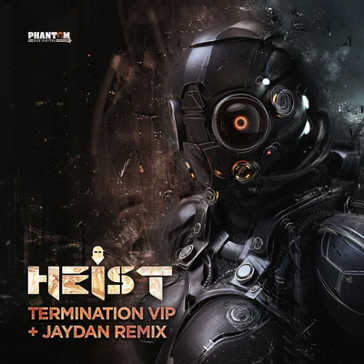 Termination VipJaydan Remix 專輯 Heist