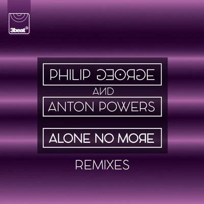 Alone No More (Remixes) 專輯 Saint Raymond/Philip George