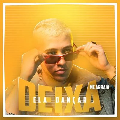 Deixa Ela Dançar 專輯 MC Caio Kazzi/DJ Papùh/Mc Arraia