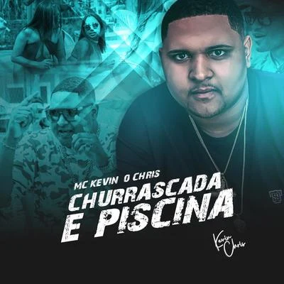 Churrascada e Piscina 專輯 Jonathan Costa/MC Kevin o Chris/FP do Trem Bala