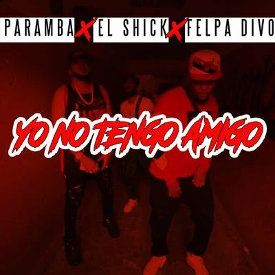 Yo No Tengo Amigo 專輯 Kels/Paramba