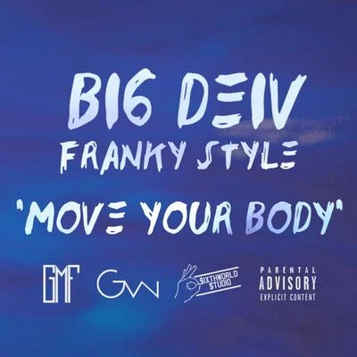 Move Your Body 專輯 Big Deiv