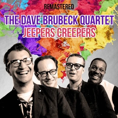 Jeepers Creepers (Remastered) 專輯 The Dave Brubeck Quartet