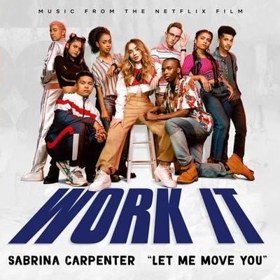 Let Me Move You (From the Netflix film Work It) 專輯 Sabrina Carpenter