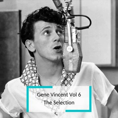 Gene Vincent Vol 6 - The Selection 專輯 Danny Wolfe/Jack Rhodes/Gene Vincent