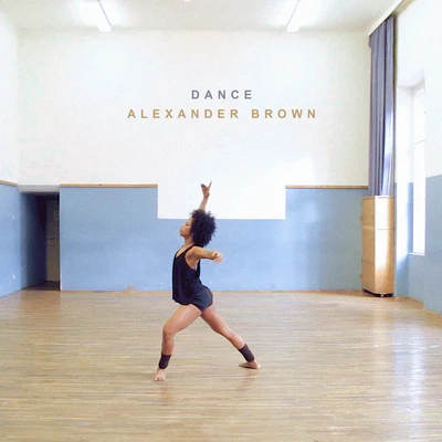 Dance 專輯 Alexander Brown