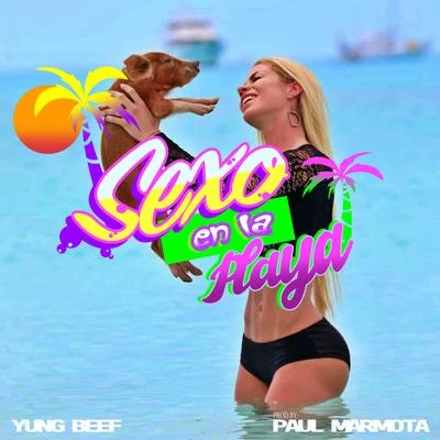 Sexo En La Playa 專輯 Yung Beef/Steve Lean