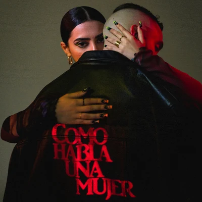 Como habla una mujer (feat. C. Tangana) 專輯 Girl Ultra/Paula Cendejas