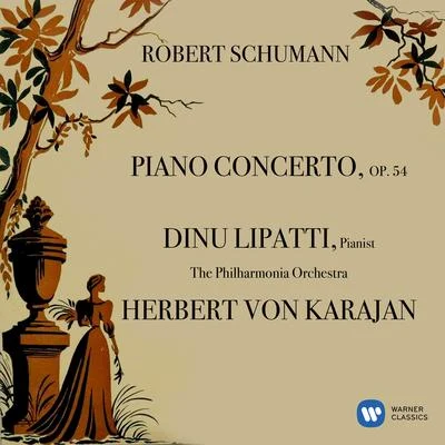 Schumann: Piano Concerto, Op. 54 專輯 Dinu Lipatti