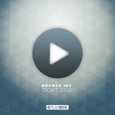 Dont Stop 專輯 Bounce Inc.