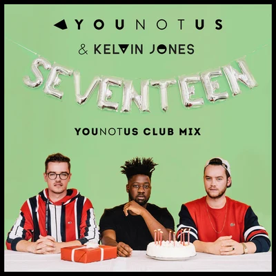 Seventeen (YouNotUs Club Mix) 专辑 YouNotUs/Willy William