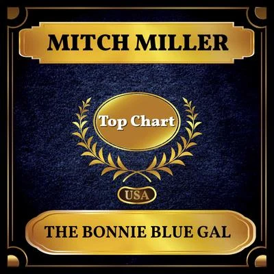 The Bonnie Blue Gal (Billboard Hot 100 - No 51) 专辑 Mitch Miller