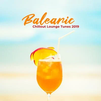 Balearic Chillout Lounge Tunes 2019 专辑 Easy Listening Chilled Jazz/Jazz Relax Academy/Groove Chill Out Players