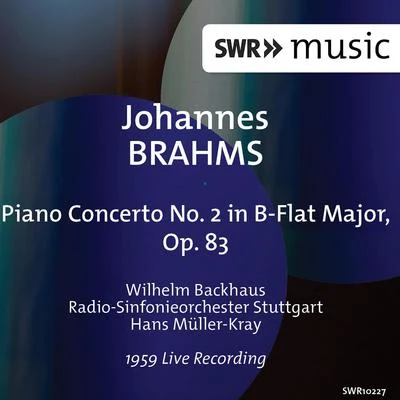 Brahms: Piano Concerto No. 2 in B-Flat Major, Op. 83 (Live) 專輯 Wilhelm Backhaus