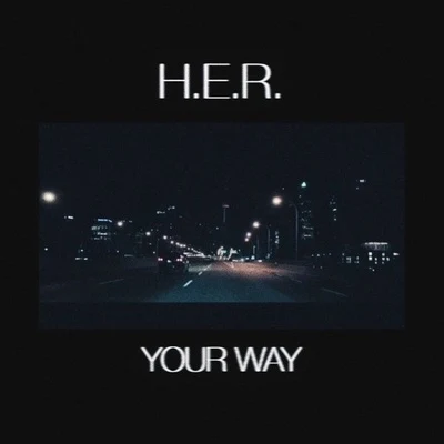 Your Way 專輯 H.E.R./Tone Stith