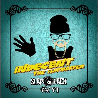 Slap Pack, Vol. 6 专辑 Melly Mell/Yung Loz/Hard Hitta/Indecent The Slapmaster