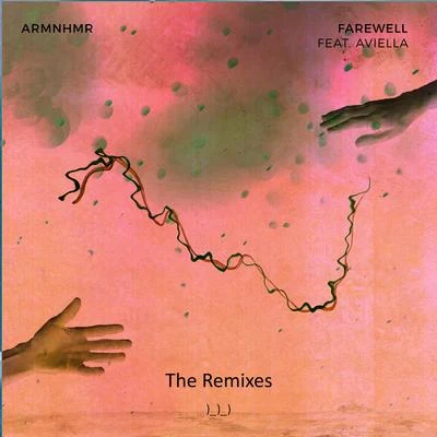 FAREWELL Remixes 專輯 ARMNHMR