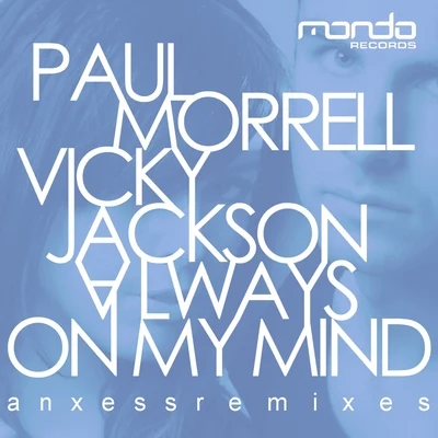 Always On My Mind (Remixes) 专辑 Paul Morrell