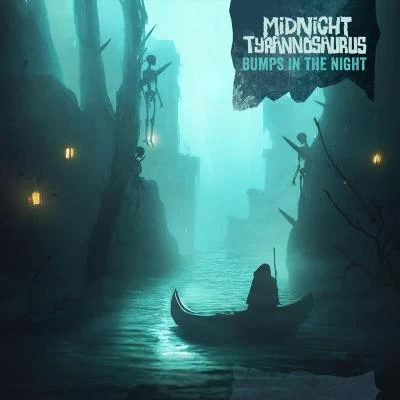 Bumps In The Night 專輯 Midnight Tyrannosaurus/Kadaver