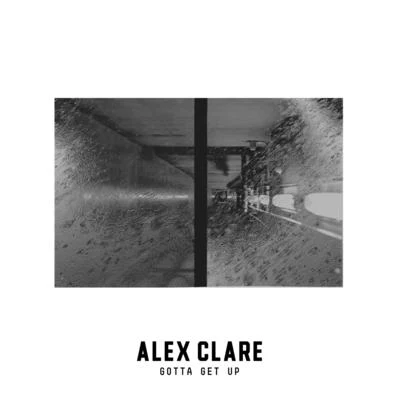 Gotta Get Up 專輯 Alex Clare/DECCO