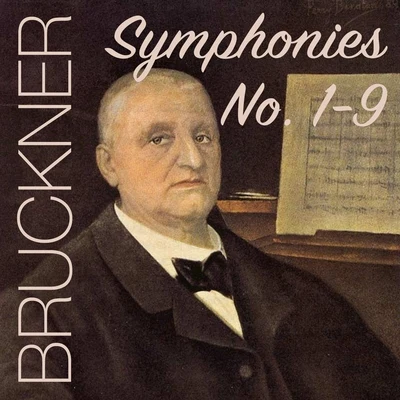 Georg Ludwig Jochum Bruckner: Symphonies Nos. 1 - 9