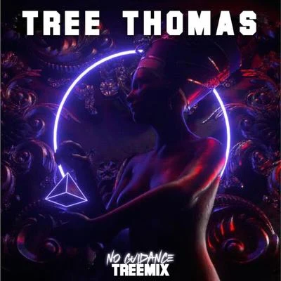 No Guidance Treemix 专辑 Tree Thomas