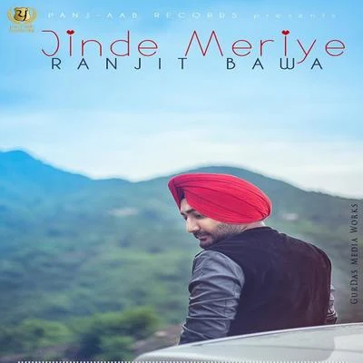 Jinde Meriye - Single 专辑 Vinaypal Buttar/Jassi Gill/Harf Cheema/Ranjit Bawa