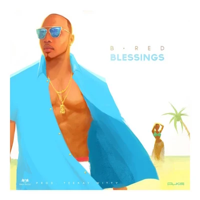 Blessings 專輯 B-Red/Lil Kesh