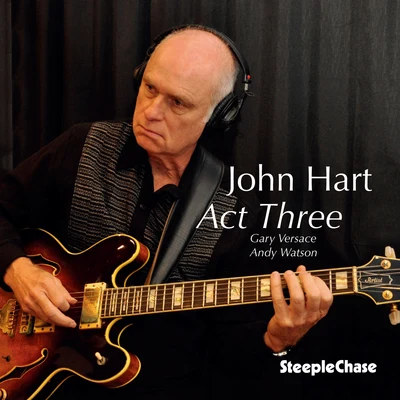 Act Three 專輯 John Hart/Tim Horner/Dick Oatts/Bill Moring