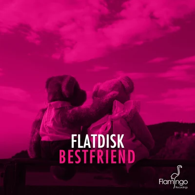 Bestfriend (Extended Mix) 專輯 Flatdisk