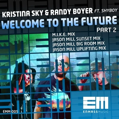 Welcome To The Future (Part 2) 专辑 Emma Shaffer/Kristina Sky/Roger Shah