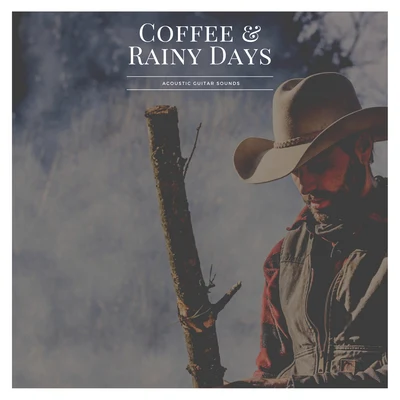 Coffee & Rainy Days (Acoustic Guitar Sounds) 專輯 Relaxing Acoustic Guitar/Romantic Relaxing Guitar Instrumentals/Guitar Instrumentals