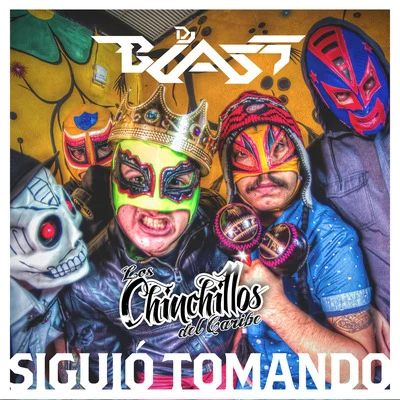 Siguió Tomando (feat. Los Chinchillos Del Caribe) 专辑 SpydaT.E.K./DJ Blass/Ma-Less