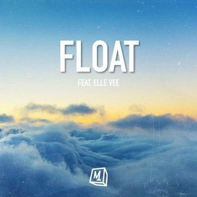 Float 專輯 Over Easy/HP Shea/Mindtrix/Ashley Mehta/Gabe Ceribelli