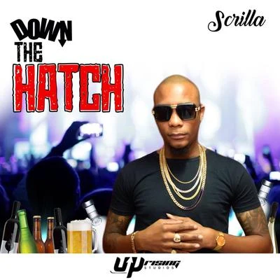 Down the Hatch 專輯 Scrilla/Marzville/Dj Spider