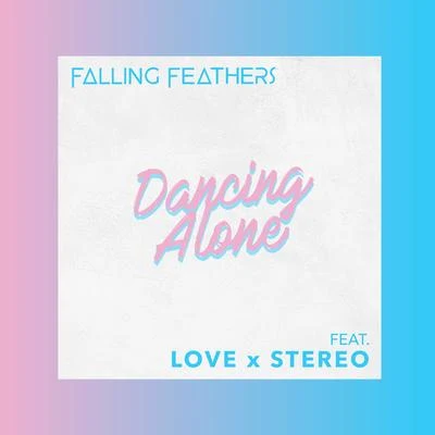 LOVE X STEREO Dancing Alone