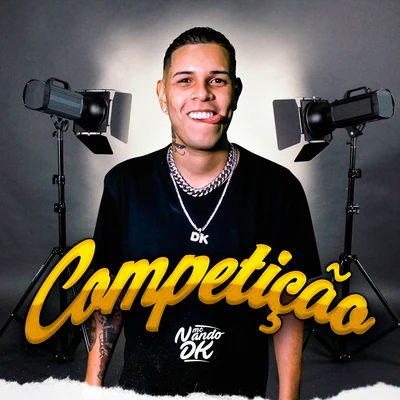 Competição 专辑 DJ Gege/MC Nando DK/MC WM/MC Leleto/MC's Jhowzinho & Kadinho