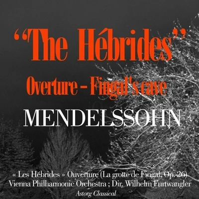 Mendelssohn : Les Hébrides, Op. 26 專輯 Vienna Philharmonic Orchestra