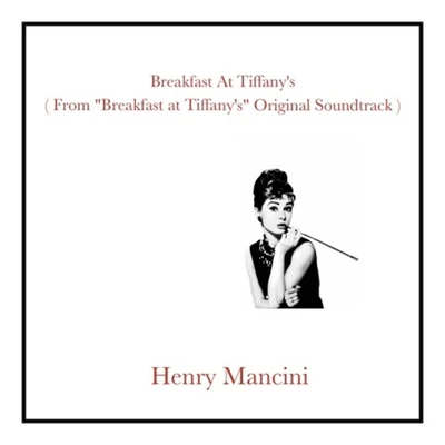 Breakfast at Tiffanys (From "Breakfast at Tiffanys" Original Soundtrack) 專輯 Henry Mancini