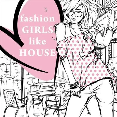 Fashion Girls Like House 專輯 Toris Badic/Alessio Caforio/Deep Josh/Peter Brown/Damien J. Carter