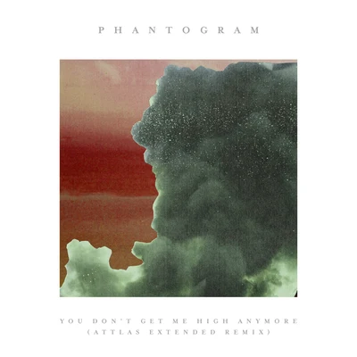 You Dont Get Me High Anymore (ATTLAS Extended Remix) 專輯 Phantogram