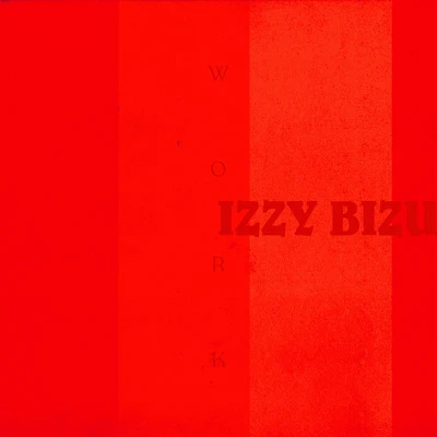 Work 專輯 Izzy Bizu