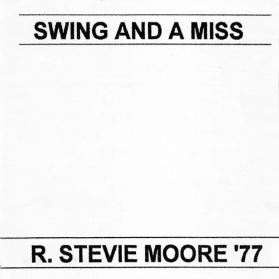 Swing A MissR. Stevie Moore 77 专辑 Marissa Nadler/R. Stevie Moore/Psychic Ills/Wooden Wand/PAWS