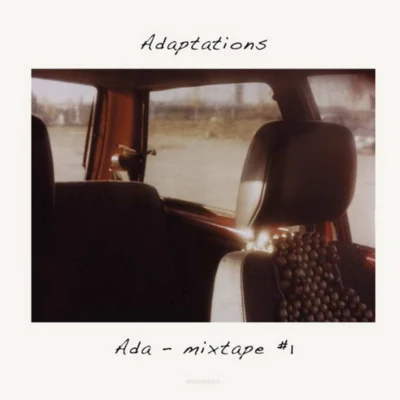 Adaptations: Mixtape #1 專輯 Ada/傲七爺/婷婷吖/嵐之調/葛芮羽