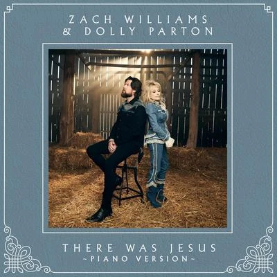 There Was Jesus (Piano Version) 專輯 Zach Williams