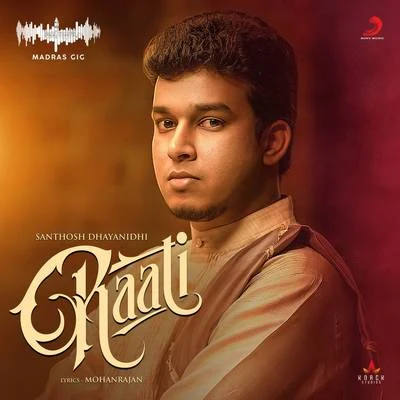 Raati (Madras Gig) 專輯 Santhosh Dhayanidhi/Sapta/Thalapathi