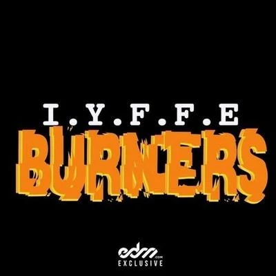 Burners 专辑 I.Y.F.F.E