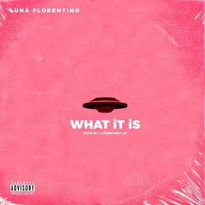 What It Is 专辑 Manu Worldstar/Luna Florentino