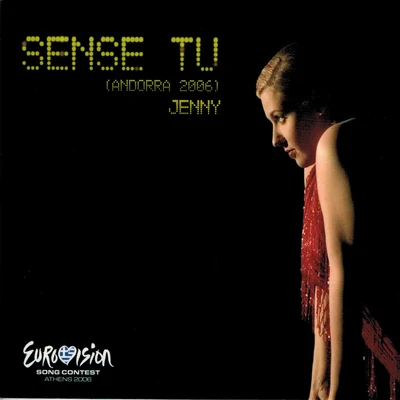 Sense Tu(Andorra 2006) (Eurovision Song contest Athens 2006) 专辑 Jenny/Oogie/BINA./GUTTR