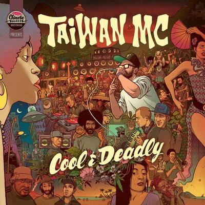 Taiwan MC Cool & Deadly